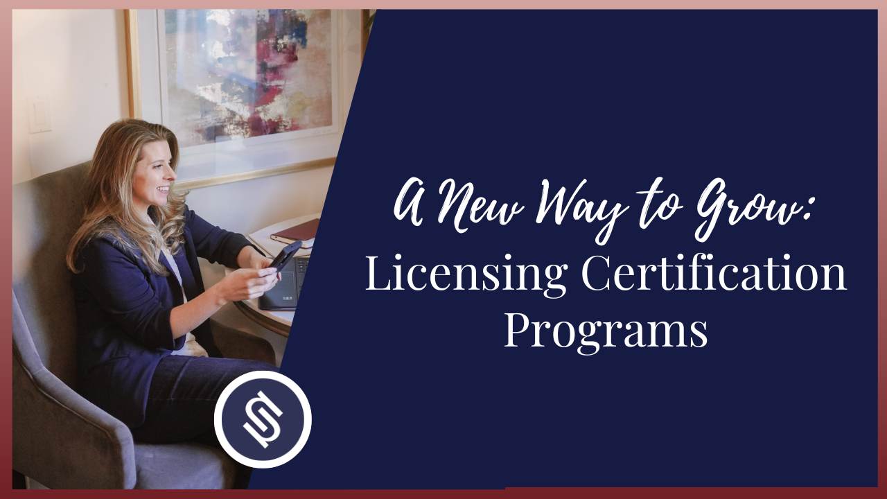 A New Way to Grow: Licensing Certification Programs
