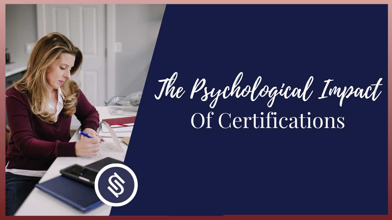 Psychological impact of certifications