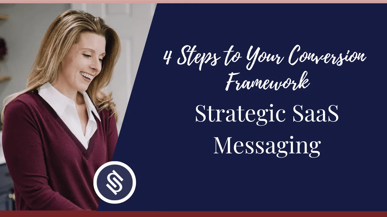 Featured Image - Strategic SaaS Messaging 4 Steps to Your Conversion Framework