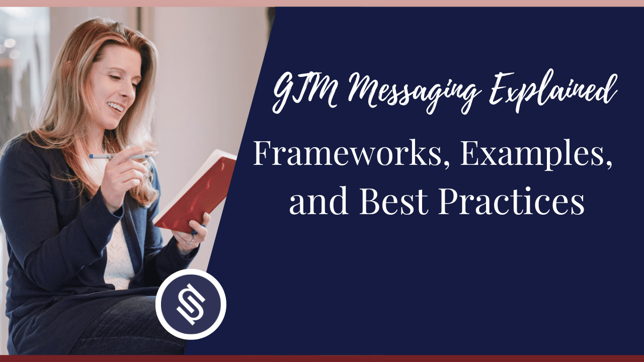 Featured Image - GTM Messaging Explained: Frameworks, Examples, and Best Practices