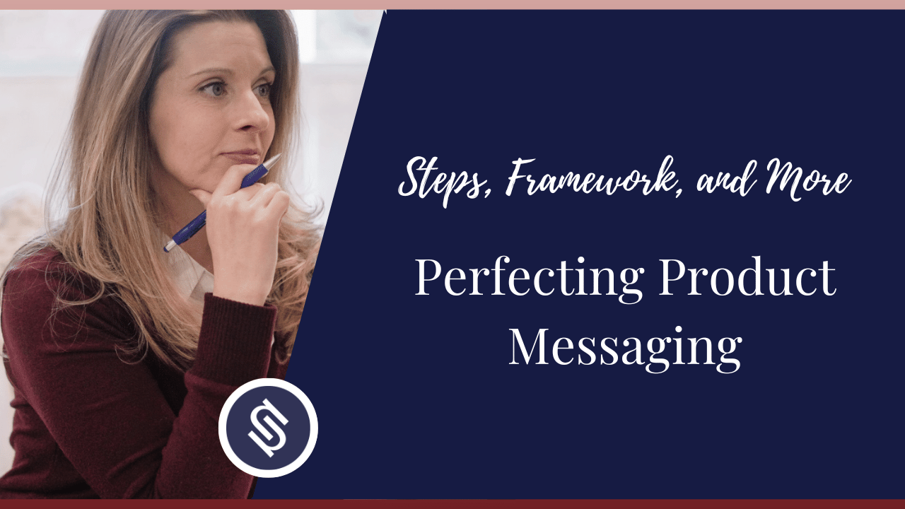 Featured Image - Perfecting Product Messaging - Steps, Framework, and More
