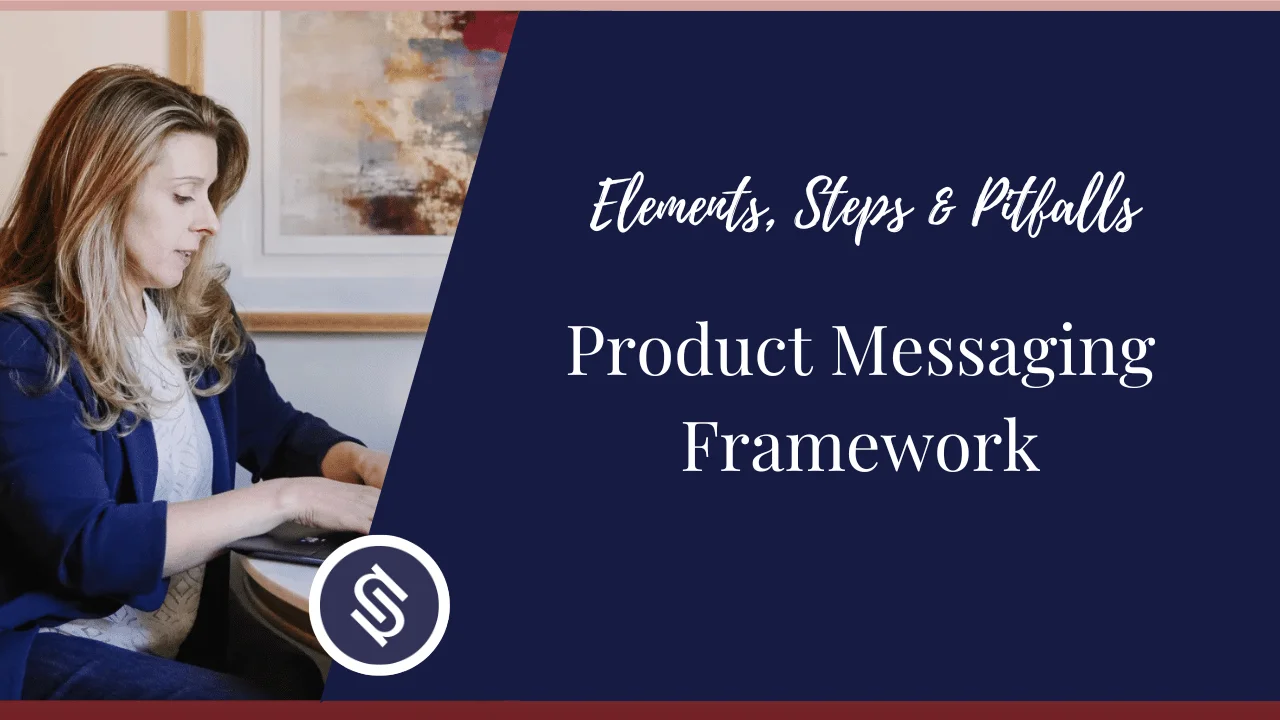 Featured Image - Product Messaging Framework Elements, Steps & Pitfalls