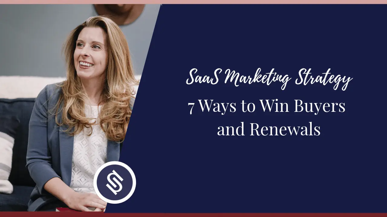 Featured Image - SaaS Marketing Strategy 7 Ways to Win Buyers and Renewals