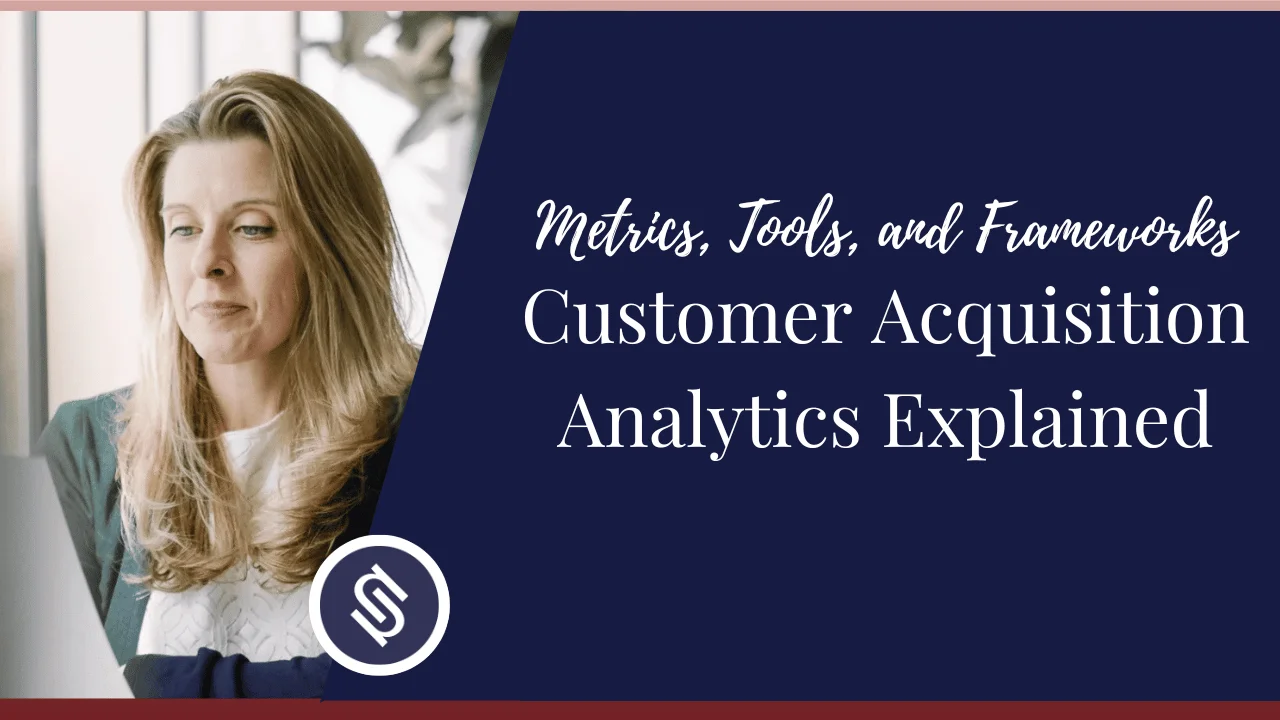Featured Image - Customer Acquisition Analytics Explained Metrics, Tools, and Frameworks