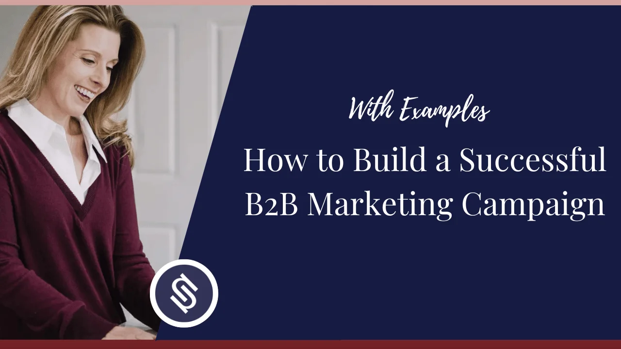 Featured Image - How to Build a Successful B2B Marketing Campaign