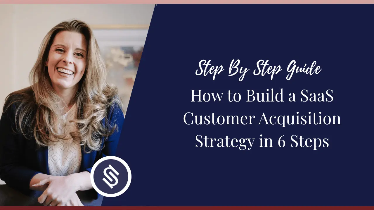Featured Image - How to Build a SaaS Customer Acquisition Strategy in 6 Steps