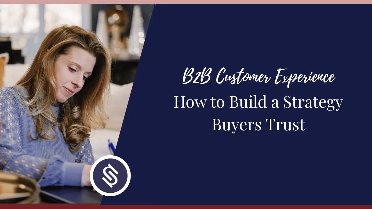 Featured Image - B2B Customer Experience_How to Build a Strategy Buyers Trust